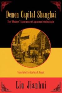 cover of the book Demon Capital Shanghai : The Modern Experience of Japanese Intellectuals