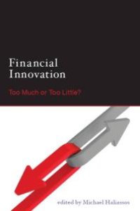 cover of the book Financial Innovation : Too Much or Too Little?