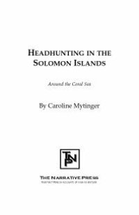 cover of the book Headhunting in the Solomon Islands : Around the Coral Sea