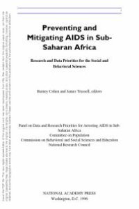 cover of the book Preventing and Mitigating AIDS in Sub-Saharan Africa : Research and Data Priorities for the Social and Behavioral Sciences