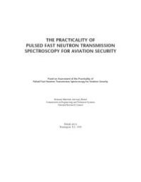 cover of the book The Practicality of Pulsed Fast Neutron Transmission Spectroscopy for Aviation Security