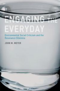 cover of the book Engaging the Everyday : Environmental Social Criticism and the Resonance Dilemma