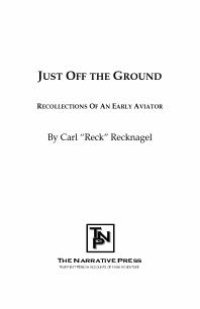 cover of the book Just Off the Ground : Recollections of an Early Aviator