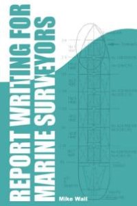 cover of the book Report Writing for Marine Surveyors