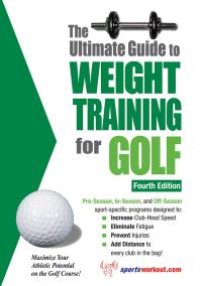 cover of the book Ultimate Guide to Weight Training for Golf