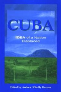 cover of the book Cuba : Idea of a Nation Displaced