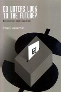 cover of the book Do Voters Look to the Future? : Economics and Elections