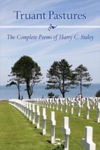 cover of the book Truant Pastures : The Complete Poems of Harry C. Staley