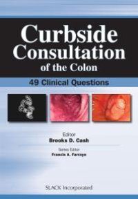 cover of the book Curbside Consultation of the Colon : 49 Clinical Questions