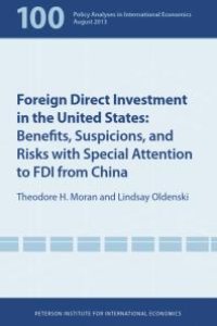 cover of the book Foreign Direct Investment : Benefits, Suspicions, and Risks with Special Attention to FDI from China