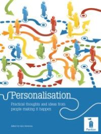 cover of the book Personalisation : Practical Thoughts and Ideas from People Making it Happen