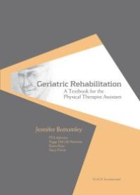 cover of the book Geriatric Rehabilitation : A Textbook for the Physical Therapist Assistant