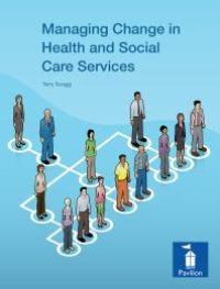 cover of the book Managing Change in Health and Social Care Services