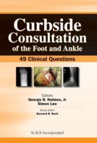 cover of the book Curbside Consultation of the Foot and Ankle : 49 Clinical Questions