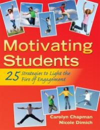 cover of the book Motivating Students : 25 Strategies to Light the Fire of Engagement