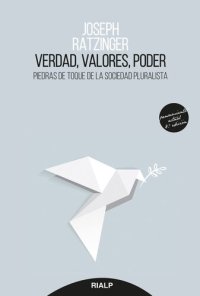 cover of the book Verdad, valores, poder: Piedras de toque de la sociedad pluralista