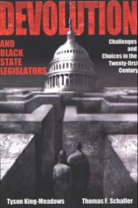 cover of the book Devolution and Black State Legislators : Challenges and Choices in the Twenty-First Century