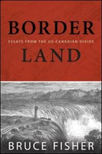 cover of the book Borderland : Essays from the US-Canadian Divide