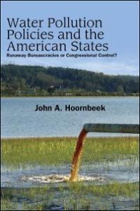 cover of the book Water Pollution Policies and the American States : Runaway Bureaucracies or Congressional Control?