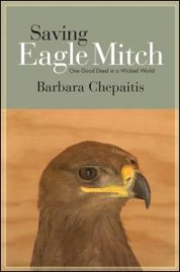 cover of the book Saving Eagle Mitch : One Good Deed in a Wicked World