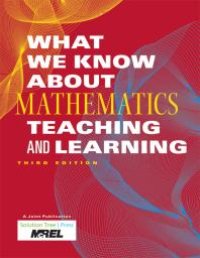 cover of the book What We Know about Mathematics Teaching and Learning