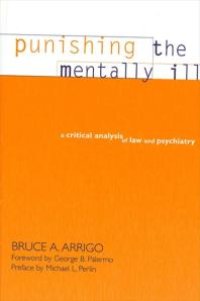 cover of the book Punishing the Mentally Ill : A Critical Analysis of Law and Psychiatry