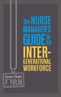 cover of the book Nurse Manager's Guide to an Intergenerational Workforce