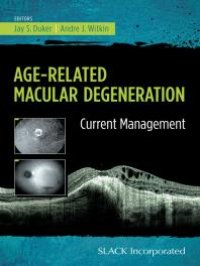 cover of the book Age-Related Macular Degeneration : Current Management