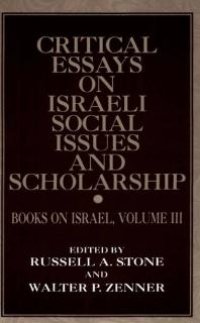 cover of the book Critical Essays on Israeli Social Issues and Scholarship : Books on Israel, Volume III