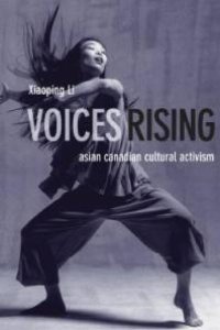 cover of the book Voices Rising : Asian Canadian Cultural Activism