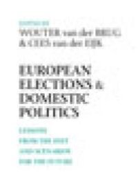 cover of the book European Elections and Domestic Politics: Lessons from the Past and Scenarios for the Future