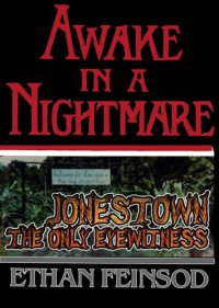 cover of the book Awake in a Nightmare - Jonestown: The Only Eyewitness Account