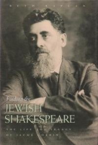 cover of the book Finding the Jewish Shakespeare : The Life and Legacy of Jacob Gordin