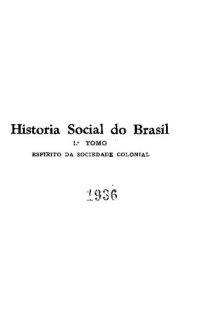 cover of the book História Social do Brasil — Espírito da Sociedade Colonial