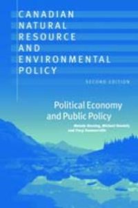 cover of the book Canadian Natural Resource and Environmental Policy : Political Economy and Public Policy