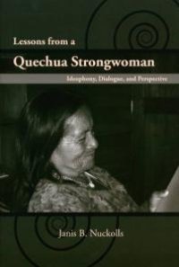 cover of the book Lessons from a Quechua Strongwoman : Ideophony, Dialogue, and Perspective