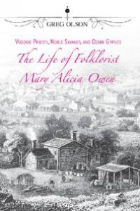 cover of the book Voodoo Priests, Noble Savages, and Ozark Gypsies : The Life of Folklorist Mary Alicia Owen