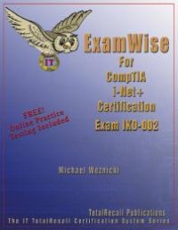 cover of the book ExamWise For CompTIA i-Net+ Certification Exam IK0-002