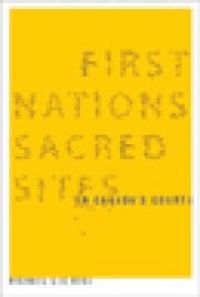 cover of the book First Nations Sacred Sites in Canada's Courts