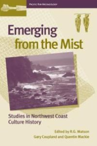 cover of the book Emerging from the Mist : Studies in Northwest Coast Culture History