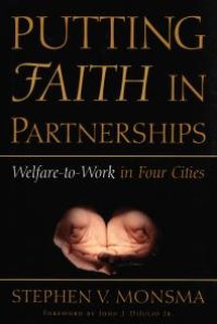 cover of the book Putting Faith in Partnerships : Welfare-To-Work in Four Cities