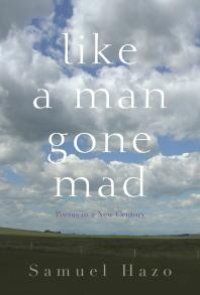 cover of the book Like a Man Gone Mad : Poems in a New Century