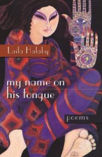 cover of the book My Name on His Tongue : Poems