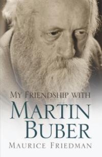 cover of the book My Friendship with Martin Buber