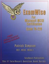 cover of the book ExamWise For MCP / MCSE Certification : Security for a Microsoft Windows 2000 Network Exam 70-220