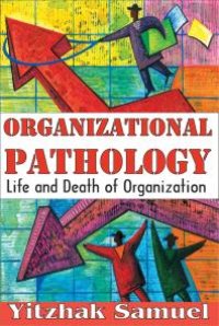 cover of the book Organizational Pathology : Life and Death of Organizations