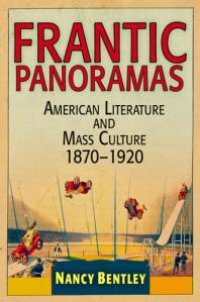 cover of the book Frantic Panoramas : American Literature and Mass Culture, 187-192