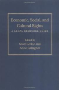 cover of the book Economic, Social, and Cultural Rights : A Legal Resource Guide