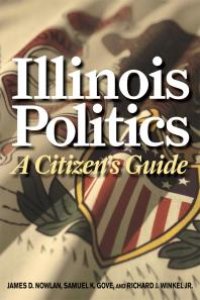 cover of the book Illinois Politics : A Citizen's Guide