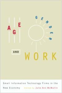 cover of the book Age, Gender, and Work : Small Information Technology Firms in the New Economy